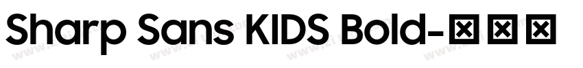 Sharp Sans KIDS Bold字体转换